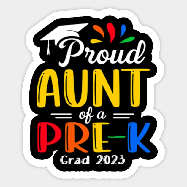 Pre-K Graduation aunt Last Day of School Proud Family of a 2023 Graduate Sticker by Kreigcv Kunwx